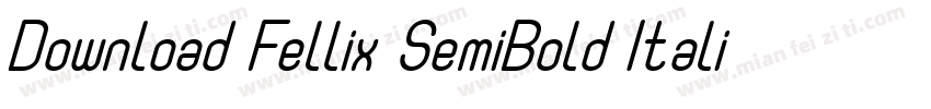 Download Fellix SemiBold Italic字体转换
